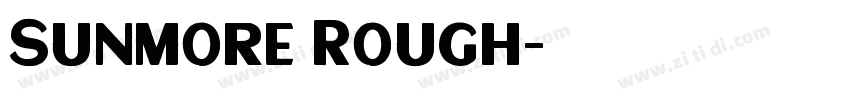 Sunmore Rough字体转换
